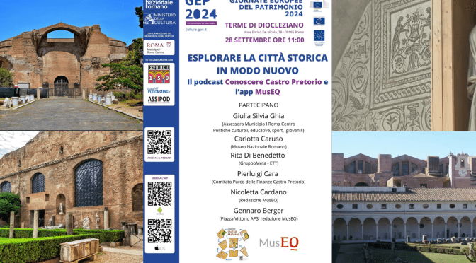 28/9/24 GEP  (Giornate Europee del Patrimonio) 2024 “Esplorare la citta’ storica in modo nuovo” presso il Museo Nazionale Romano  – Terme di Diocleziano