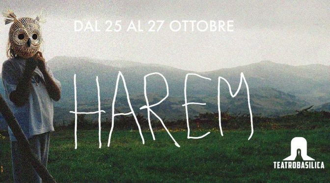 Dal 25 al 27/10/24 “Harem” al Teatro Basilica