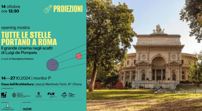 Dal 14 al 27/10/24 “Tutte le stelle portano a Roma” Mostra fotografica all’Acquario Romano – Casa dell’Architettura