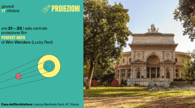 17/10/24 “Proiezioni” all’Acquario Romano – Casa dell’Architettura: il programma della giornata