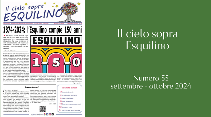 E’ uscito “Il Cielo sopra Esquilino” numero 55 – settembre/ottobre 2024