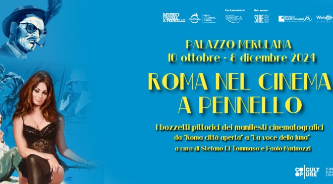 Dal 10/10 all’8/12/24 “Roma nel cinema a pennello” Mostra al Palazzo Merulana