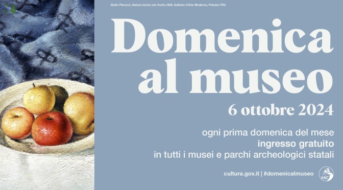 6 ottobre 2024 #Domenicalmuseo: musei  gratis per tutti