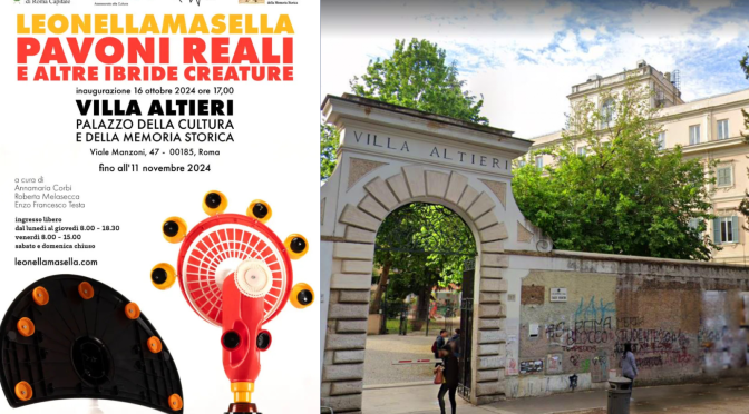 Dal 16/10 all’11/11/24 “Pavoni Reali e altre ibride creature” Mostra personale di Leonella Masella a Villa Altieri