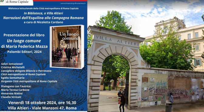 18/10/24 Presentazione del libro “Un luogo comune” di Maria Federica Mazza presso la biblioteca di Villa Altieri