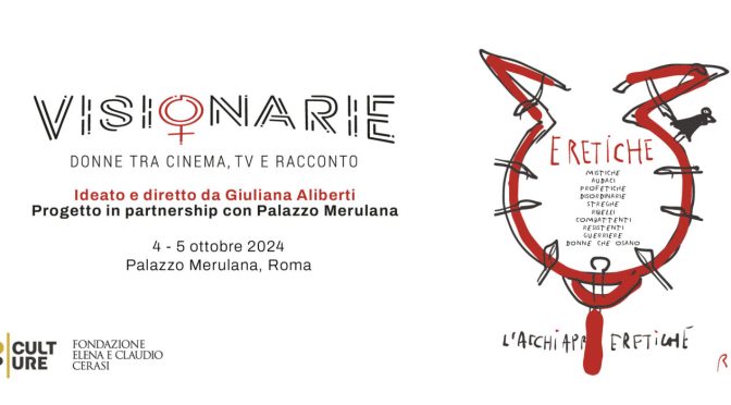 4 e 5/10/24 “Visionarie – Donne tra cinema, TV e racconto” al Palazzo Merulana