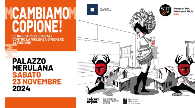 23/11/24 “Cambiamo copione! Le industrie culturali contro la violenza di genere” 2° edizione al Palazzo Merulana