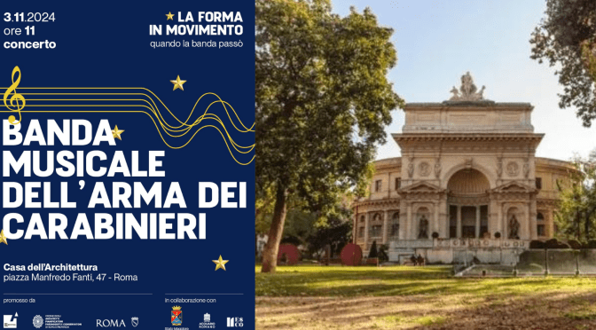 3/11/24 Concerto della Banda Musicale dei Carabinieri all’Acquario Romano – Casa dell’Architettura