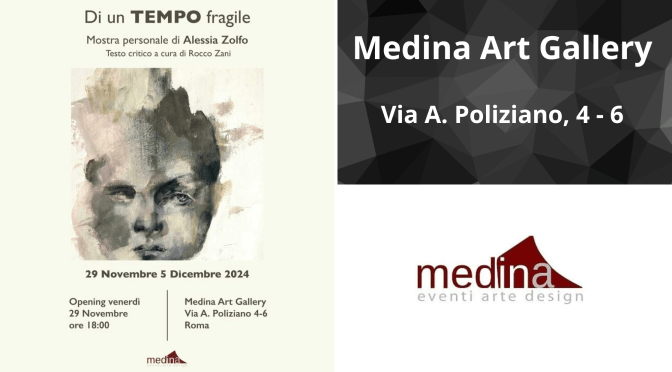 Dal 29/11 al 5/12/24 “Di un tempo fragile” Mostra personale di Alessia Zolfo al Medina Art Gallery