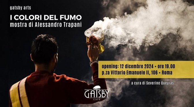 Dal 12 al 26 dicembre 2024 “I colori del fumo” mostra di Alessandro Trapani al Gatsby Cafè