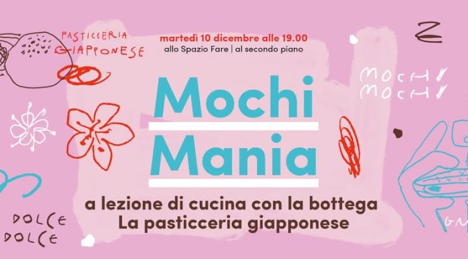 10/12/24 “Mochi Mania” al Mercato Centrale