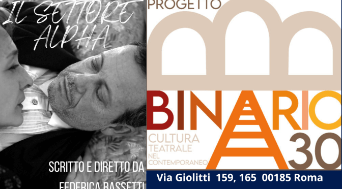 7 e 8/12/24 “Il settore Alpha” al Teatro Binario 30