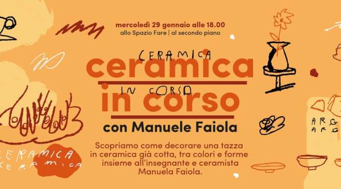 29/1/25 “Ceramica in corso” al Mercato Centrale