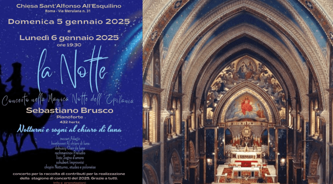 5 e 6/1/25 “La notte – Concerto nella magica Notte dell’Epifania” presso la chiesa di Sant’Alfonso all’Esquilino. Prenotazione obbligatoria
