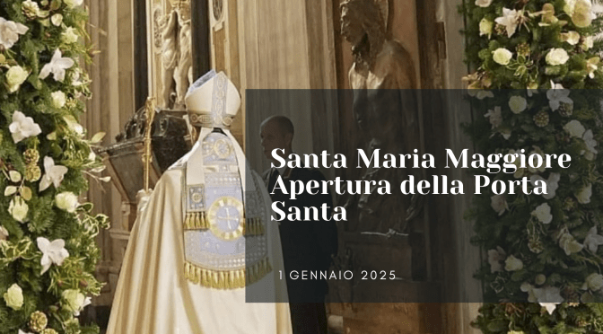 1/1/25 Aperta la Porta Santa  della Basilica di Santa Maria Maggiore: le immagini