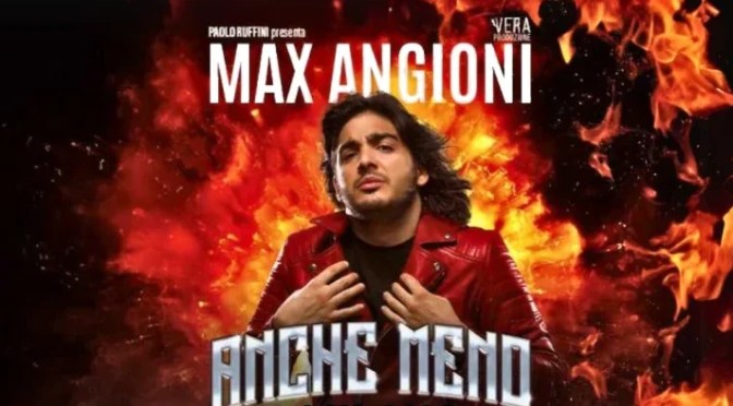 28/2 e 1/3/2025 “Max Angioni – Anche meno” al Teatro Brancaccio