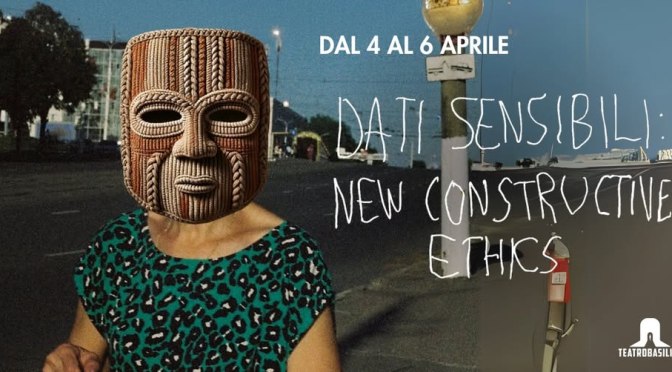 Dal 4 al 6/4/25 “Dati sensibili: new constructive ethics” al Teatro Basilica