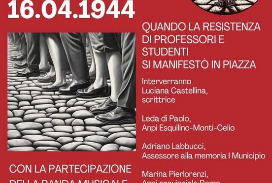 16/4/25 Festival delle liberazioni “Quando la resistenza di professori e studenti si manifestò in piazza” a via Manin