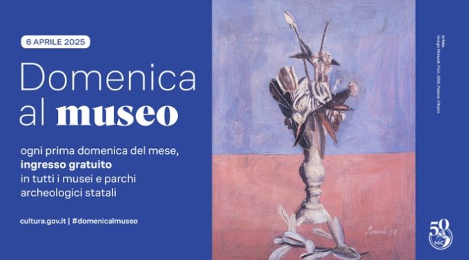 6 aprile 2025 #Domenicalmuseo: musei gratis per tutti