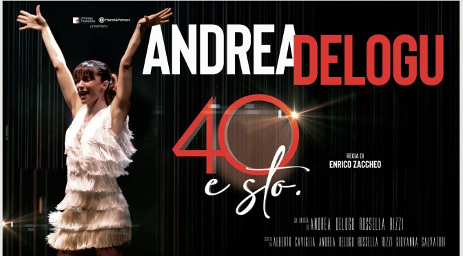 9 e 10/5/25 “Andrea Delogu – 40 e sto” al Teatro Ambra Jovinelli