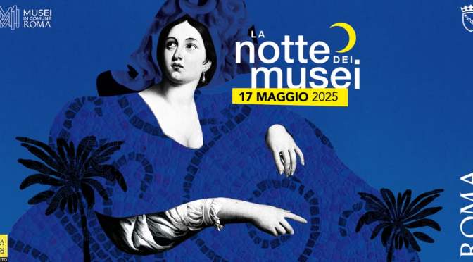 17/5/25 La Notte dei Musei 2025