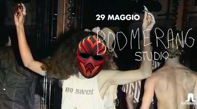 29/5/25 “Boomerang – Studio” al Teatro Basilica