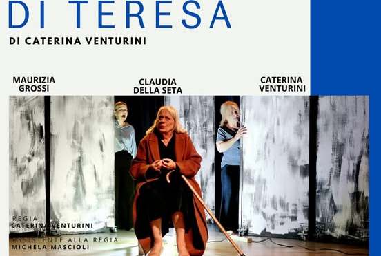 Dal 30/5 all’1/6/25 “Il viaggio di Teresa” al Teatro Binario 30