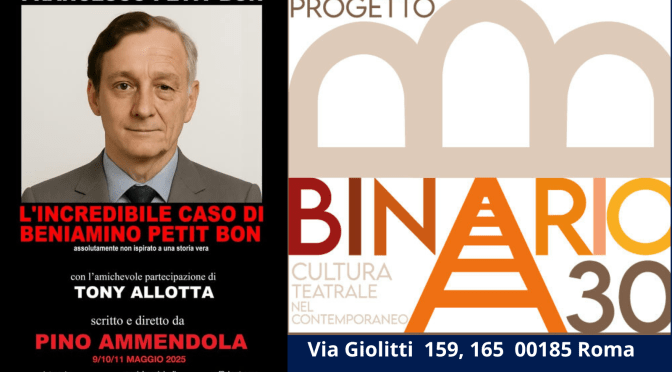 Dal 9 all’11/5/25 “L’incredibile caso di Beniamino Petit Bon” al Teatro Binario 30