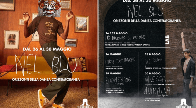 Dal 26 al 30/5/25 “Nel Blu – Orizzonti della danza contemporanea” al Teatro Basilica