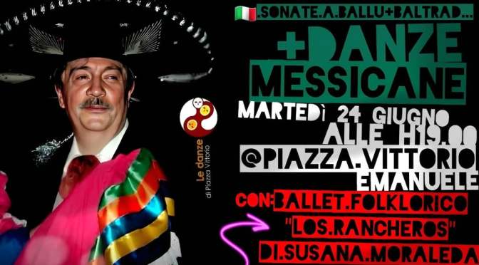 24/6/25 “Danze Messicane” a Piazza Vittorio