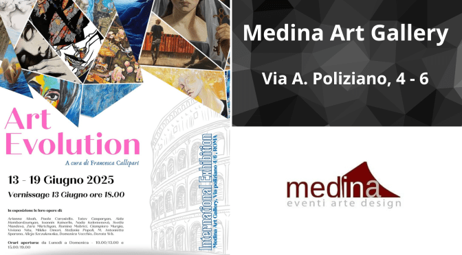 Dal 13 al 19/6/25 “Art Evolution” Mostra collettiva al Medina Art Gallery