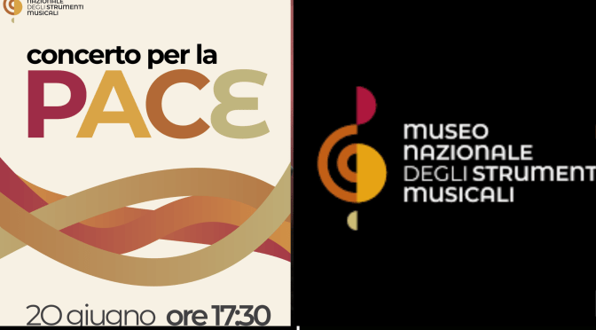 20/6/25 “Concerto per la pace” al Museo Nazionale degli Strumenti Musicali