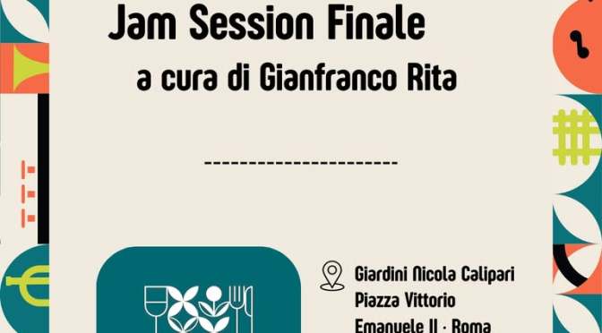 14/7/25 Esquilino Jazz “Jam Session Finale” presso Horti Magici