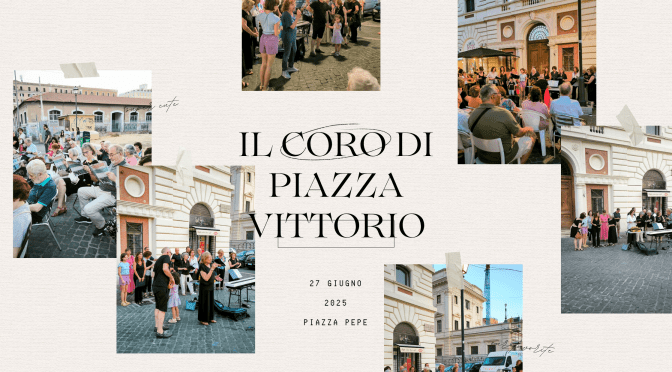 27/6/25 Filmati e immagini dell’ultimo incontro di “Musica e parole al tramonto a Piazza Pepe” con il Coro di Piazza Vittorio