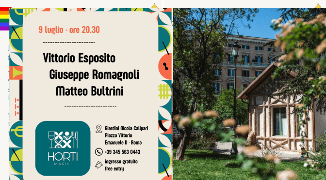 9/7/25 Esquilino Jazz “Vittorio Esposito, Giuseppe Romagnoli, Matteo Bultrini” presso Horti Magici