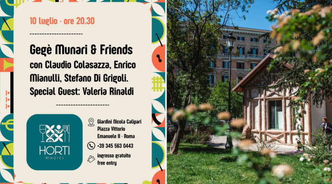 10/7/25 Esquilino Jazz “Gegè Munari & Friends” presso Horti Magici