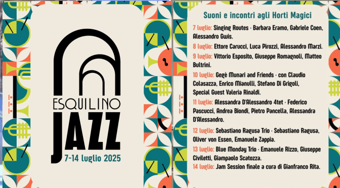 Dal 7 al 14/7/25 “Esquilino Jazz” Suoni e incontri agli Horti Magici