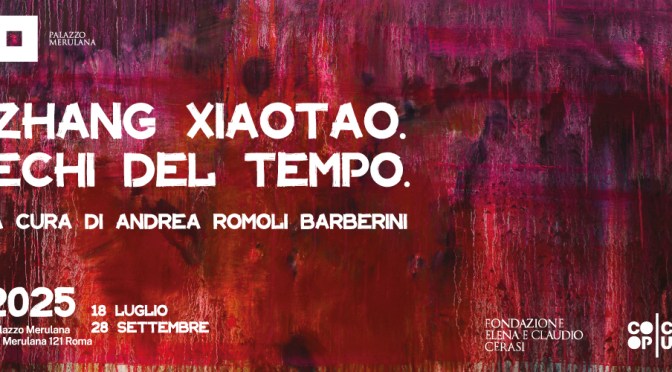 Dal 18/7 al 28/9/25 “Zhang Xiaotao – Echi del tempo” Mostra al Palazzo Merulana