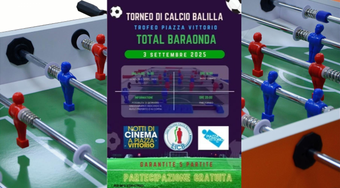 3/9/25 “Total baraonda” Torneo di calcio balilla a Piazza Vittorio