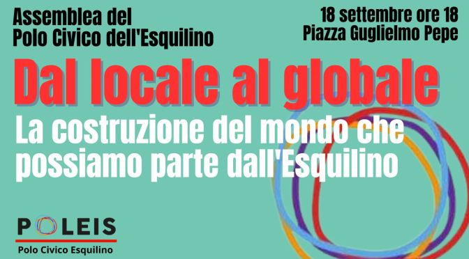 18/9/25 “Dal locale al globale” Assemblea del Polo Civico Esquilino a Piazza Pepe