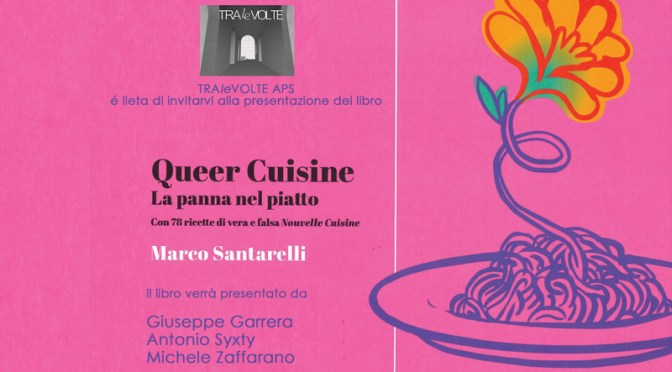 8/10/25 Presentazione del libro “Queer Cuisine – La panna nel piatto” presso  TRAleVOLTE APS