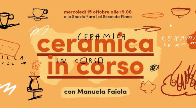 15/10/25 “Ceramica in corso” al Mercato Centrale