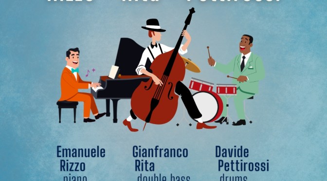 4/10/25 “Rizzo-Rita-Pettirossi // Jazz Trio” al Gatsby Cafè