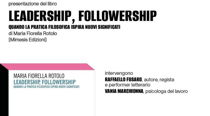 20/10/25 Rassegna “Incontri d’autore” Presentazione del libro “Leadership, Followership” all’Acquario Romano – Casa dell’Architettura