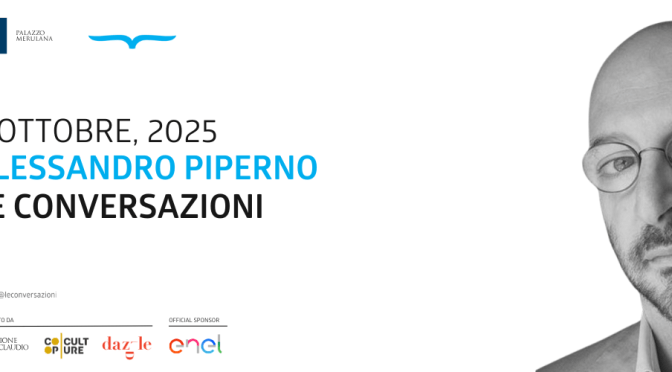 9/10/25 “Alessandro Piperno – Le Conversazioni” al Palazzo Merulana. Prenotazione obbligatoria