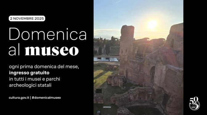 2 novembre 2025 #Domenicalmuseo: musei gratis per tutti