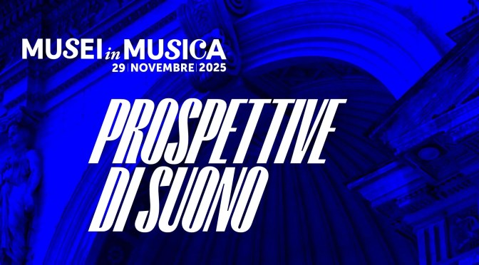 29/11/25 Rassegna “Musei in Musica 2025” “Prospettive di suono” all’Acquario Romano – Casa dell’Architettura