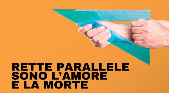 Dal 14 al 16/11/25 “Rette parallele sono l’amore e la morte” al Teatro Basilica