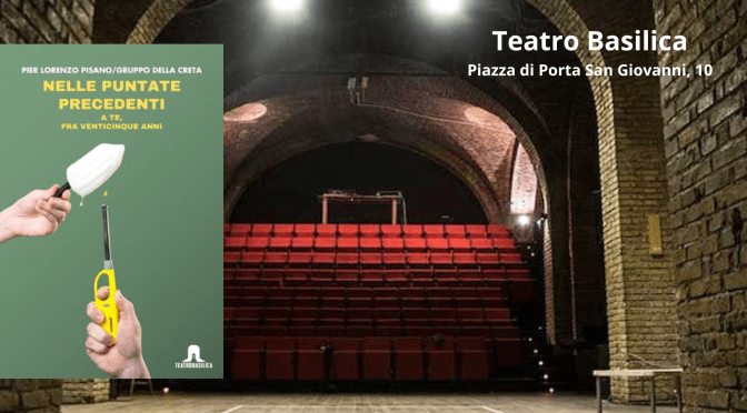 25/11/25 Quinto episodio di “Nelle puntate precedenti””A te fra venticinque anni” al Teatro Basilica