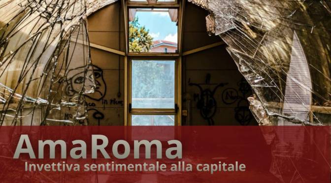 6 e 7/12/25 “AmaRoma – Invettiva sentimentale alla capitale” al Teatro Binario 30